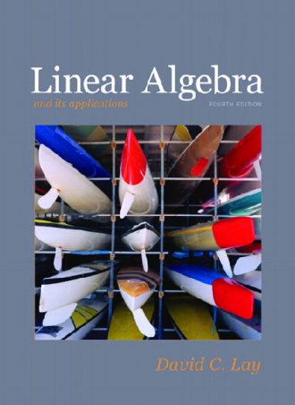 Linear Algebra and Its Applications (4th Edition) by David C. Lay