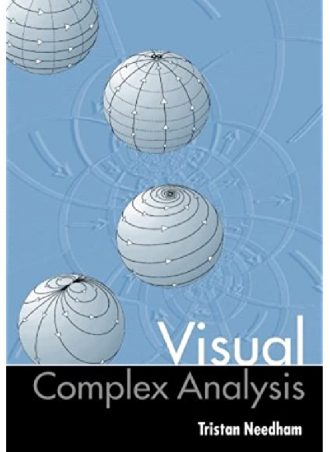 Visual Complex Analysis Clarendon Press  Oxford (1999) by Tristan Needham