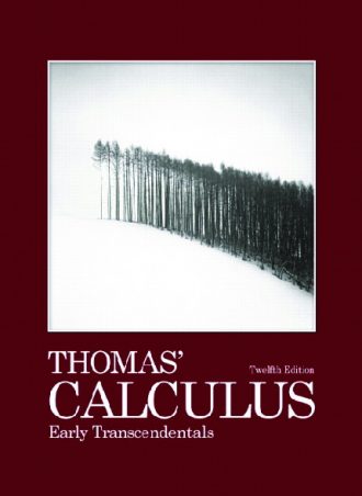 Thomas' Calculus Early Transcendentals- 12th Edition Pearson (2009) by  George B. Thomas Jr., Maurice D. Weir, Joel R. Hass