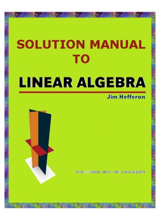 Solution Manual to Linear Algebra 4th Edition by Jim Hefferon