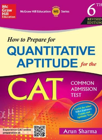 How to Prepare for Quantitative Aptitude for the CAT (6th Ed, 2014) McGraw-Hill Education (India) by Arun Sharma