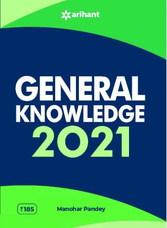 General Knowledge 2021-Arihant Publications (India) Ltd. (2021) by Manohar Pandey