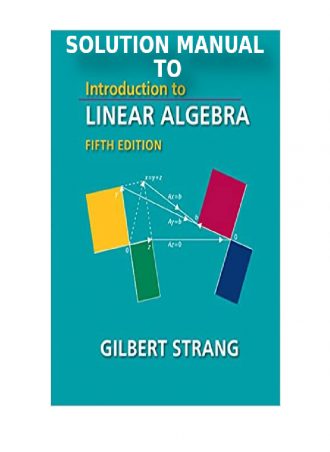 Solution Manual to Introduction to Linear Algebra 5th edt. Wellesley-Cambridge Press (2016) by Gilbert Strang