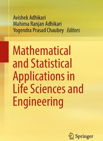 Mathematical and Statistical Applications in Life Sciences and Engineering 1st ed. 2017 by Avishek Adhikari, Mahima Ranjan Adhikari, Yogendra Prasad Chaubey