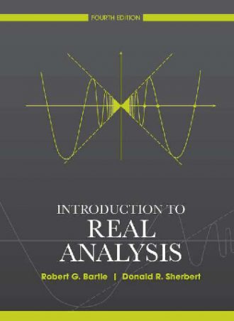 Introduction to Real Analysis 4th Edition by Donald R. Sherbert, Robert G. Bartle