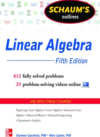 Schaum's Outline of Linear Algebra, Fifth Edition by Seymour Lipschutz; Marc Lipson || Full PDF