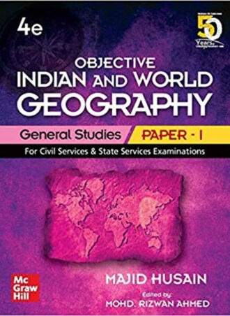 Objective Indian and World Geography General Studies Paper - 1 For Civil Services  State Services Examinations (Majid Husain) || Full PDF Download