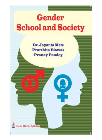 B.Ed. - Gender school and society (English Version) || Rita Publication  || Authors: Dr. Jayanta Mete, Dr. Prarthita Biswas, Mr. Pranay Pandey  || WBUTTEPA B.Ed. Semester -IV, Course -VI || Full PDF Download
