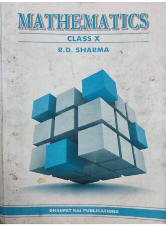 Class-X -Mathematics for Class 10 (English Version) | Dhanpat Rai Publication || Author : R D Sharma || Full PDF Download