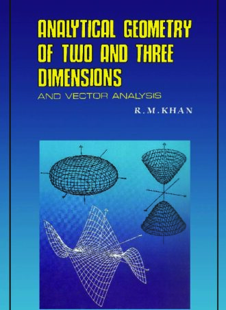 B.Sc. -Analytical Geometry Of Two And Three Dimensions And Vector Analysis || Publisher : New Central Book Agency || Author : R. M. Khan || Full PDF Download