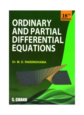 B.Sc. -Ordinary and Partial Differential Equations  (English Version)|| Publisher : S Chand  || Author : Dr. MD Raisinghania || Full PDF Download